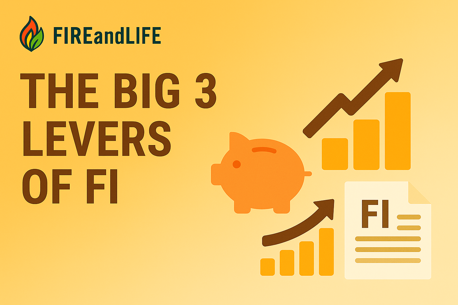 The big 3 levers of FI math